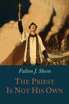 The Priest is Not His Own - Sheen, Fulton J.