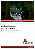 Backtrack rinato: Kali Linux (eBook, PDF)