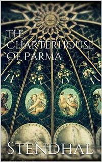 The Charterhouse of Parma (eBook, ePUB) - Stendhal; Stendhal; Stendhal