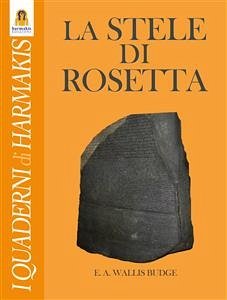 La Stele di Rosetta (eBook, ePUB) - Wallis Budge, E.a.