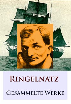 Ringelnatz - Gesammelte Werke (eBook, ePUB) - Ringelnatz, Joachim
