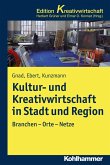 Kultur- und Kreativwirtschaft in Stadt und Region (eBook, ePUB)