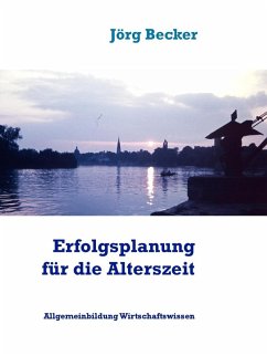 Erfolgsplanung für die Alterszeit (eBook, ePUB)