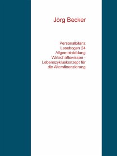 Personalbilanz Lesebogen 24 Allgemeinbildung Wirtschaftswissen - Lebenszykluskonzept für die Altersfinanzierung (eBook, ePUB)