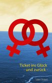 Ticket ins Glück - und zurück - (eBook, ePUB)