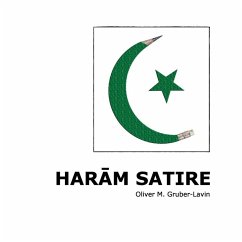 Haram Satire (eBook, ePUB) - Gruber-Lavin, Oliver M.