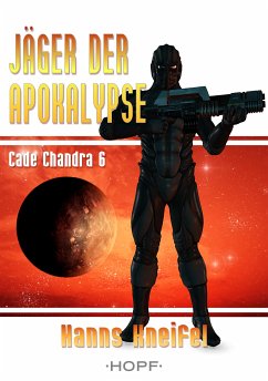 Cade Chandra 6: Jäger der Apokalypse (eBook, ePUB) - Kneifel, Hanns