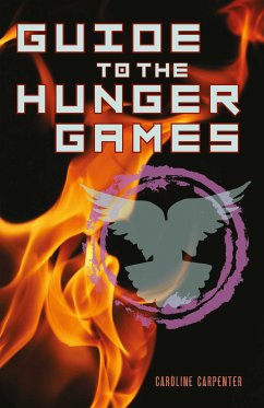 Guide to The Hunger Games (eBook, ePUB) - Carpenter, Caroline