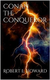 Conan the conqueror (eBook, ePUB) - E. Howard, Robert