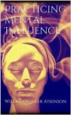 Practicing mental influence (eBook, ePUB)