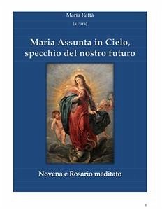 Cover Maria assunta in Cielo, specchio del nostro futuro - Novena e rosario (fixed-layout eBook, ePUB)