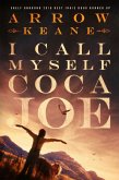 I Call Myself Coca Joe (The Coca Joe Trilogy, #1) (eBook, ePUB)