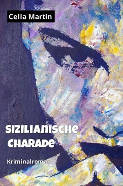 Sizilianische Charade (eBook, ePUB) - Martin, Celia