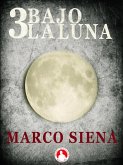 3 Bajo la Luna (eBook, ePUB)