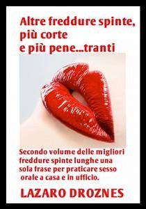 Altre Freddure Spinte, Più Corte E Più Pene...tranti (eBook, ePUB) - Droznes, Lázaro