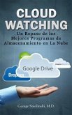 Cloud Watching: Un Repaso de los Mejores Programas de Almacenamiento en La Nube (eBook, ePUB)