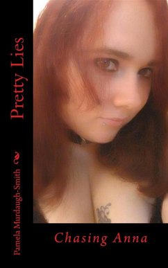 Pretty Lies: Chasing Anna (eBook, ePUB) - Murdaugh-Smith, Pamela