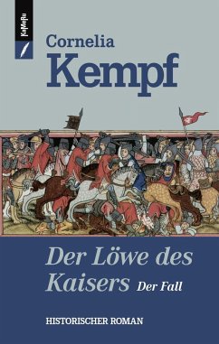 Der Löwe des Kaisers 02 - Der Fall - Kempf, Cornelia