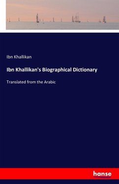 Ibn Khallikan's Biographical Dictionary - Khallikan, Ibn