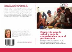 Educación para la salud y guía de competencias para el profesorado - Ordóñez Olmedo, Eva