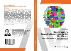 Genderbasierte Gesundheitskommunikation für Männer - Widhalm, Simone