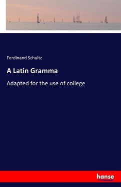 A Latin Gramma - Schultz, Ferdinand