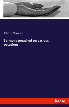 Sermons preached on various occasions - Newman, John Henry
