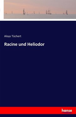 Racine und Heliodor