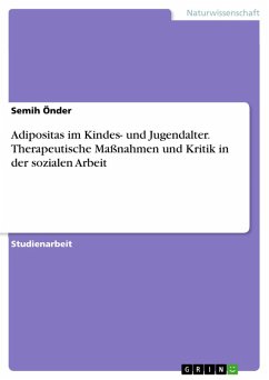 Adipositas im Kindes- und Jugendalter. Therapeutische Maßnahmen und Kritik in der sozialen Arbeit (eBook, ePUB) - Önder, Semih