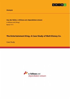 The Entertainment King. A Case Study of Walt Disney Co. (eBook, ePUB)