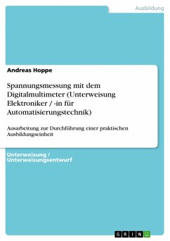 Spannungsmessung mit dem Digitalmultimeter (Unterweisung Elektroniker / -in für Automatisierungstechnik) (eBook, ePUB) - Hoppe, Andreas