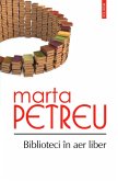 Biblioteci în aer liber: oameni, cărți, amintiri (eBook, ePUB)