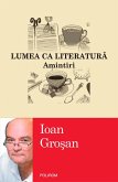 Lumea ca literatură. Amintiri (eBook, ePUB)