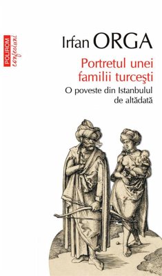 Portretul unei familii turcești: o poveste din Istanbulul de altădată (eBook, ePUB) - Orga, Irfan