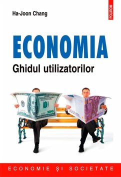 Economia. Ghidul utilizatorilor (eBook, ePUB) - Ha-Joon, Chang