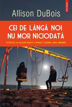 Cei de lângă noi nu mor niciodată (eBook, ePUB) - DuBois, Allison