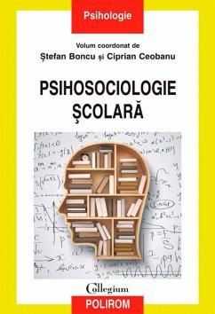 Psihosociologie școlară (eBook, ePUB) - Boncu, Ștefan