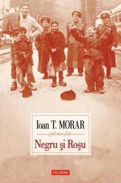 Negru ¿i ro¿u (eBook, ePUB) - Morar, Ioan T.