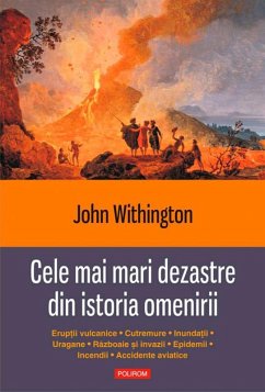 Cele mai mari dezastre din istoria omenirii (eBook, ePUB) - Withington, John