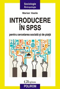 Introducere în SPSS pentru cercetarea sociala ¿i de pia¿a: o perspectiva aplicata (eBook, ePUB) - Vasile, Marian