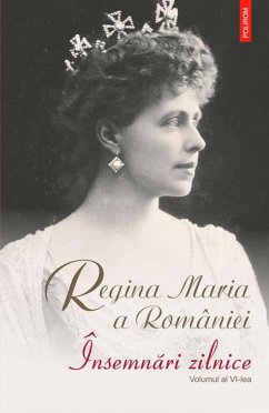 Însemnări zilnice. Vol. 6: 1 ianuarie 1924 - 31 decembrie 1924 (eBook, ePUB) - Maria, Regină a României