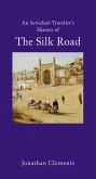 History of the Silk Road (eBook, ePUB) History of the Silk Road (eBook, ePUB)