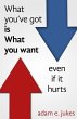 What You've Got Is What You Want - Even... - Bild 1