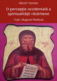 O perceptie occidentala a spiritualitatii rasaritene (eBook, ePUB)