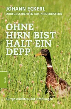 Ohne Hirn bist halt ein Depp (eBook, ePUB) - Eckerl, Johann