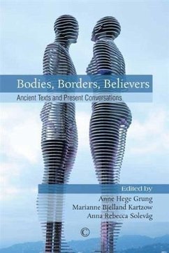 Bodies, Borders, Believers (eBook, PDF) - Grung, Anne Hege