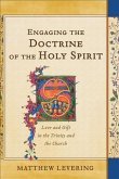 Engaging the Doctrine of the Holy Spirit (eBook, ePUB)