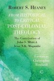 From Historical to Critical Post-Colonial Theology (eBook, PDF) From Historical to Critical Post-Colonial Theology (eBook, PDF)