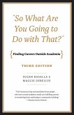 "So What Are You Going to Do with That?" (eBook, ePUB) "So What Are You Going to Do with That?" (eBook, ePUB)