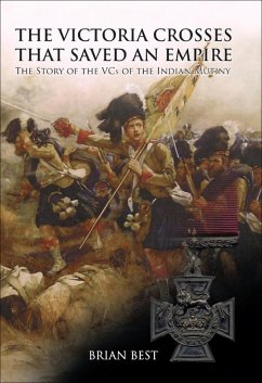 Victoria Crosses that Saved an Empire (eBook, ePUB) - Best, Brian